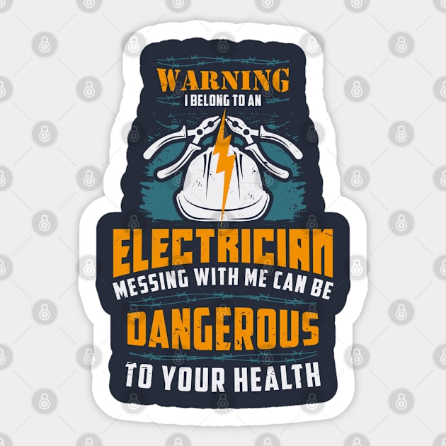 Warning I Belong To An Electrician Cool Quote Gift Sticker by Fresan